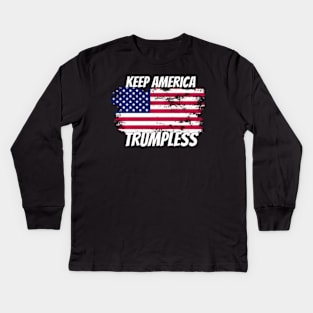 Keep America Trumpless ny -Trump Kids Long Sleeve T-Shirt